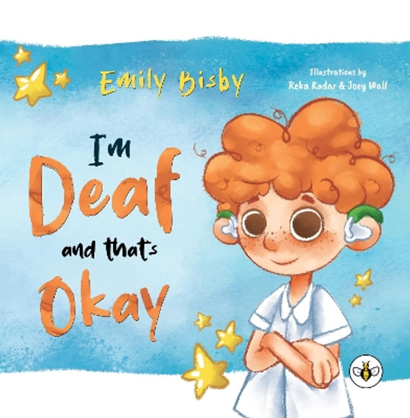 I'm Deaf and That's Okay by Emily Bisby 9781839343810