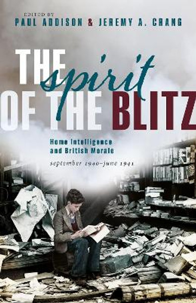 The Spirit of the Blitz by Paul Addison 9780198848509