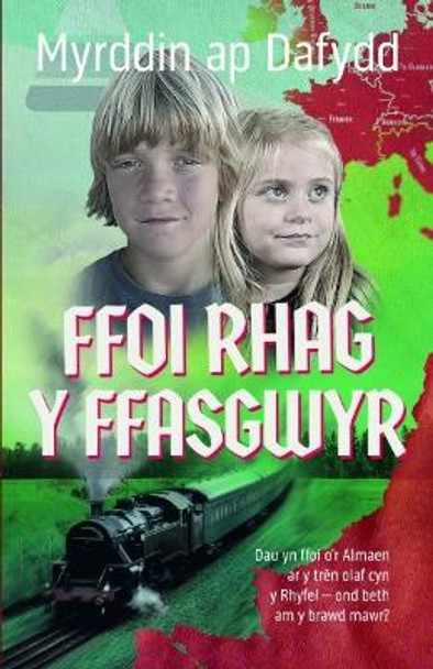 Ffoi Rhag y Ffasgwyr by Myrddin ap Dafydd 9781845278748