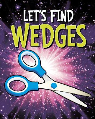 Let's Find Wedges by Wiley Blevins 9781398205055