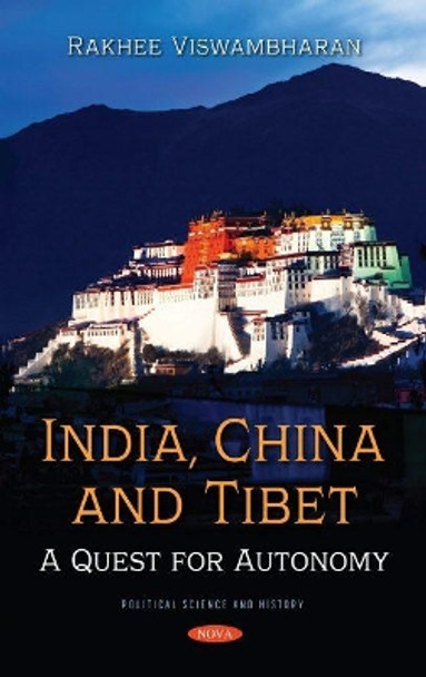 India, China, and Tibet: A Quest for Autonomy by Rakhee Viswambharan 9781685070915