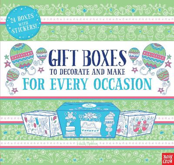 Gift Boxes to Decorate and Make: For Every Occasion by Eilidh Muldoon 9780763699444