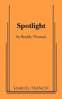 Spotlight by Buddy Thomas 9780573600722