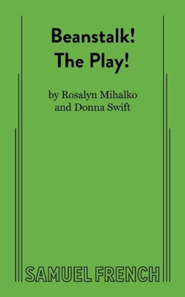 Beanstalk! the Play! by Ross Mihalko 9780573701139