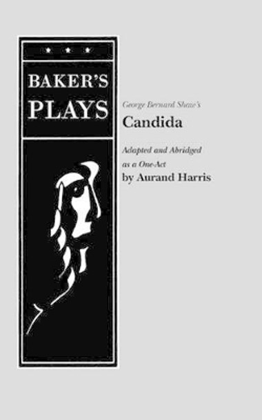Candida (Harris) by Aurand Harris 9780874409833