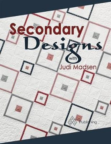 Secondary Designs with Judi Madsen by Judi Madsen 9781683390091