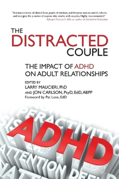 The Distracted Couple: The Impact of ADHD on Adult Relationships by Larry Maucieri 9781845908775