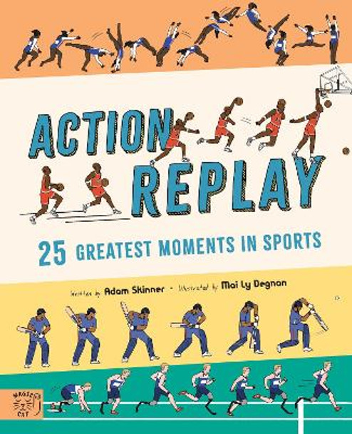 Stop-Motion Sports: Relive 25 greatest sporting moments from history, frame by frame by Adam Skinner 9781913520458