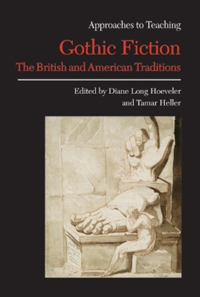 Gothic Fiction: The British and American Traditions by Diane Long Hoeveler 9780873529075