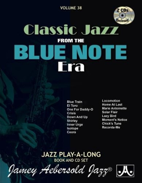 Volume 38: Classic Jazz from the Blue Note Era (with Free Audio CD): 38 by Jamey Aebersold 9781562241964