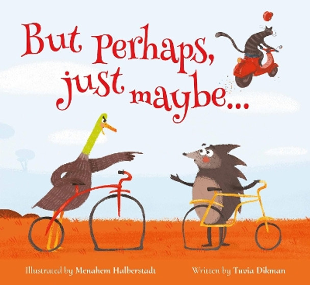 But Perhaps, Just Maybe... by Oro, Tuvia Dikman 9781784387365