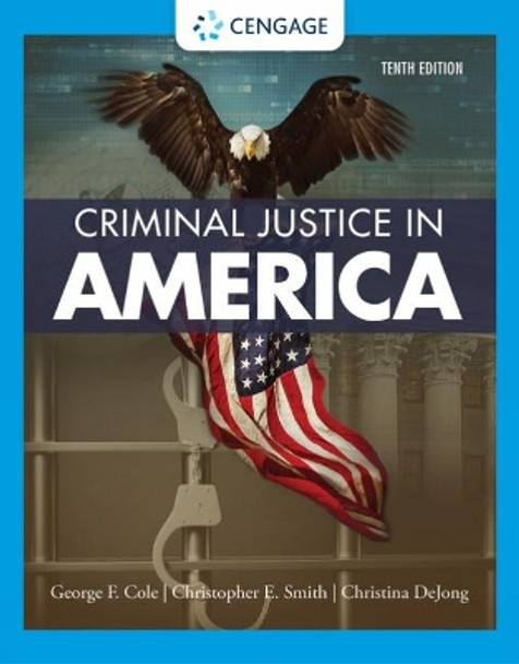 Criminal Justice in America by George F. Cole 9780357456330