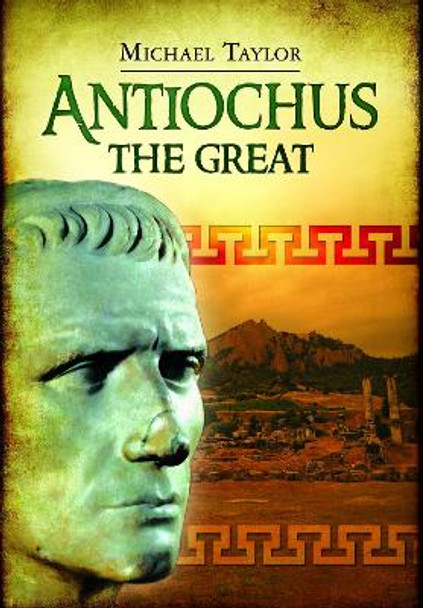 Antiochus The Great by Taylor, Michael 9781399085243