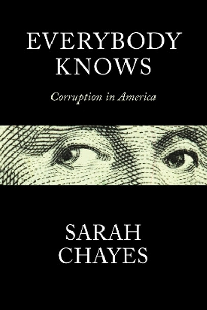 Everybody Knows: Corruption in America by Sarah Chayes 9781787383807