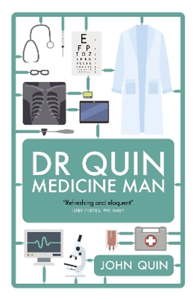 Dr Quin, Medicine Man by Quin John 9781785907340
