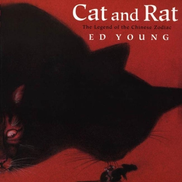 Cat and Rat: The Legend of the Chinese Zodiac by E Young 9780805060492