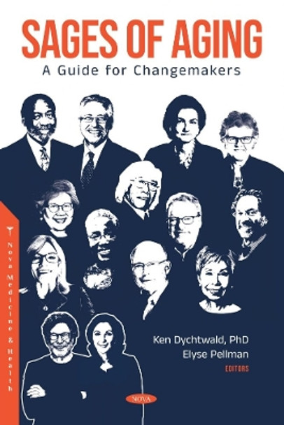Sages of Aging: A Guide for Changemakers by Ken Dychtwald 9781685077808