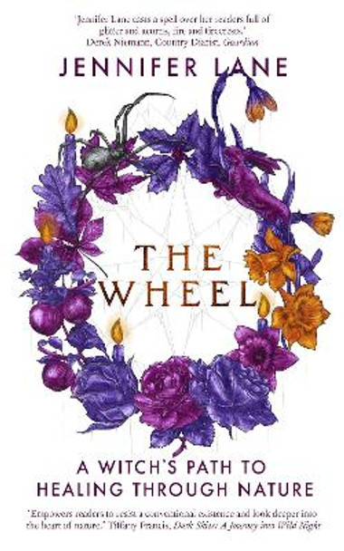 The Wheel: A Witch's Path to Healing Through Nature by Jennifer Lane 9781914613203