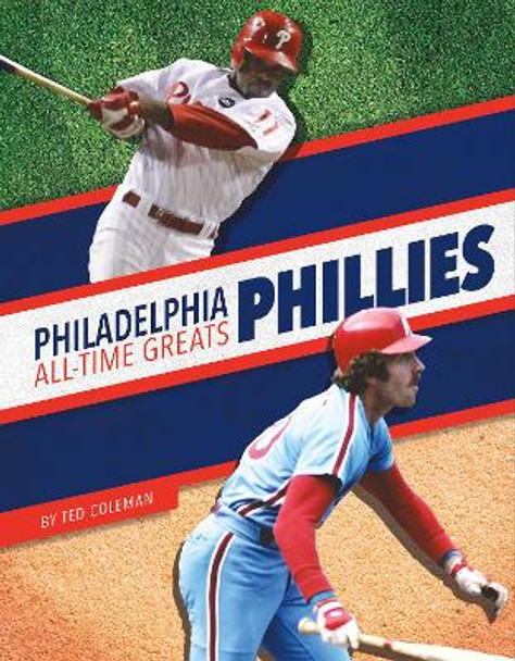 Philadelphia Phillies by Ted Coleman 9781634945332