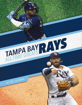 Tampa Bay Rays by Ted Coleman 9781634945110