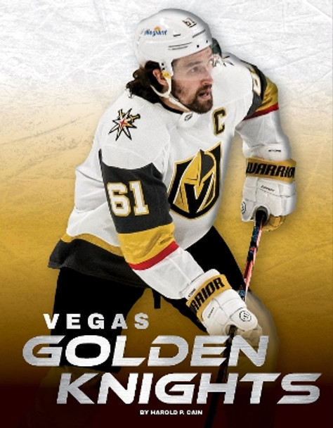 Vegas Golden Knights by Harold P. Cain 9781634944991