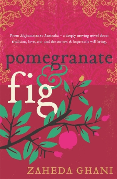 Pomegranate & Fig by Zaheda Ghani 9780733647604