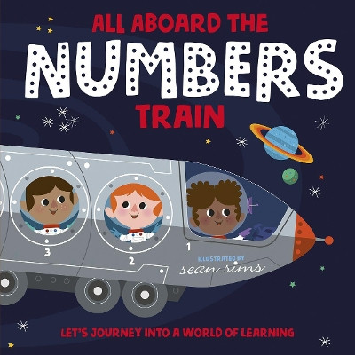 All Aboard the Numbers Train by Sean Sims 9780192774705