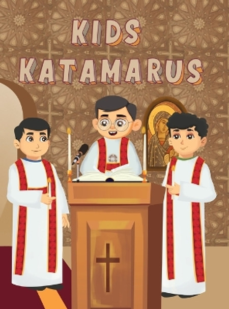 Kids Katamarus by Fr Antonios Kaldas 9780645554380