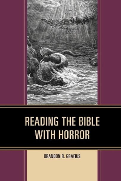 Reading the Bible with Horror by Brandon R. Grafius 9781978701700