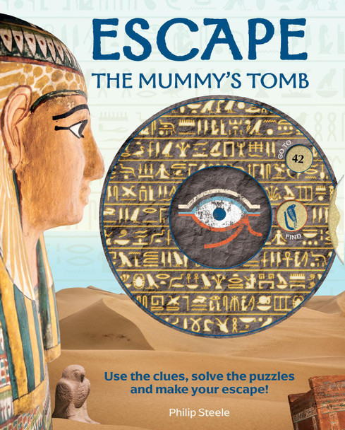 Escape the Mummy's Tomb by Philip Steele 9781915588180 Escape the Mummy's Tomb by Philip Steele 9781915588180