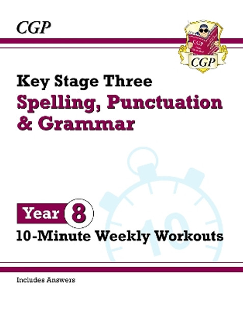 New KS3 Year 8 Spelling, Punctuation and Grammar 10-Minute Weekly Workouts by CGP Books 9781837740567
