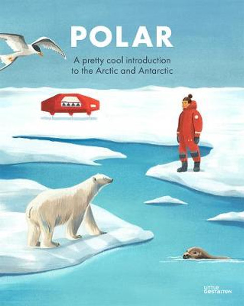 Penguins & Polar Bears: A pretty cool introduction to the Arctic and Antarctic by Grace Helmer
