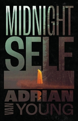 Midnight Self by Adrian Van Young 9781625570604