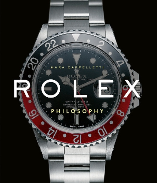 Rolex Philosophy by Mara Cappelletti 9781788842396