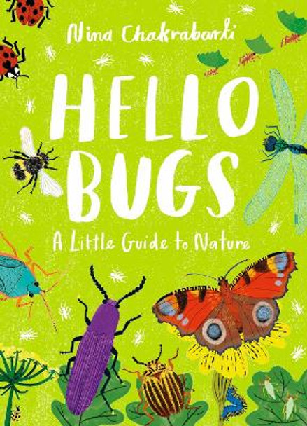 Little Guides to Nature: Hello Bugs by Nina Chakrabarti 9781510230491