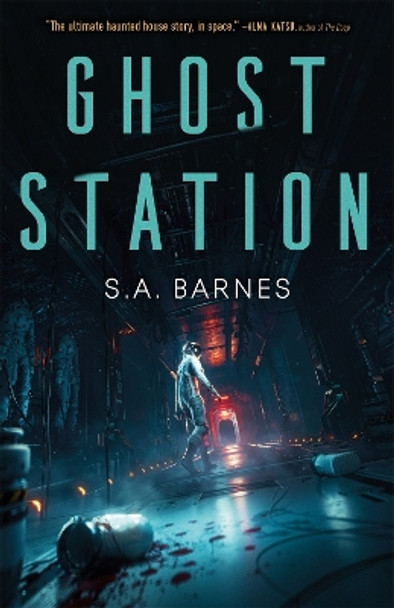 Ghost Station by S a Barnes 9781250884923