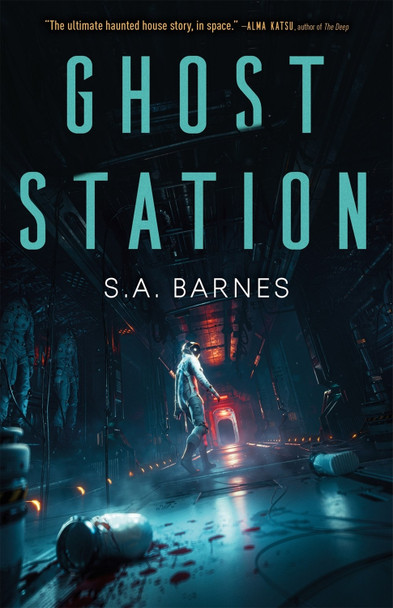 Ghost Station by S a Barnes 9781250884923