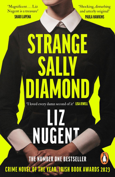 Strange Sally Diamond: Crime Novel of the Year, Irish Book Awards 2023 by Liz Nugent 9780241993576