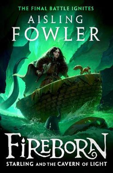 Fireborn: Starling and the Cavern of Light (Fireborn, Book 3) by Aisling Fowler 9780008394240