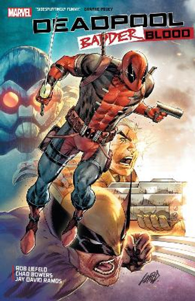 DEADPOOL: BADDER BLOOD by TBA 9781302911232