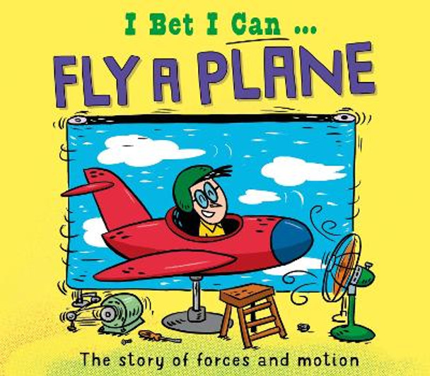 I Bet I Can: Fly a Plane by Tom Jackson 9781526325440