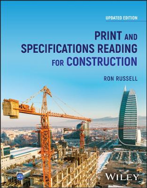 Print and Specifications Reading for Construction by Ron Russell 9781394202553