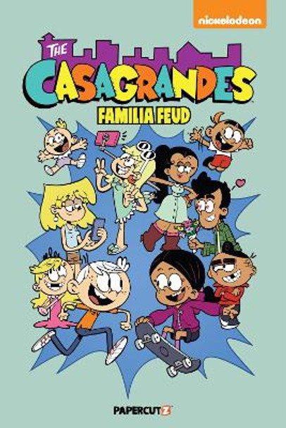 Casagrandes Vol. 6: Familia Feud by The Loud House 9781545811405
