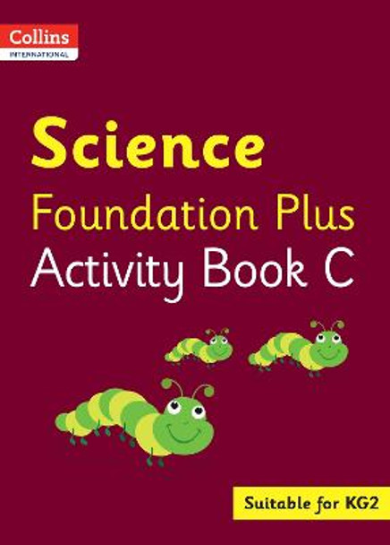 Collins International Foundation - Collins International Science Foundation Plus Activity Book C by Fiona MacGregor