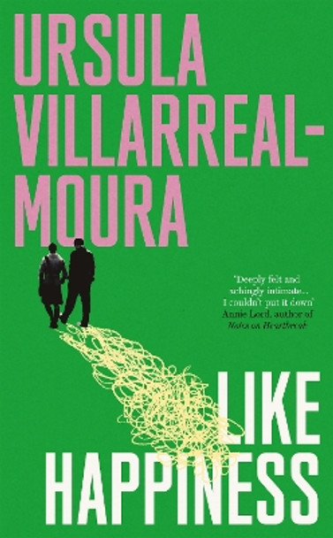 Like Happiness by Ursula Villarreal-Moura 9781911590927