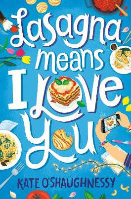 Lasagna Means I Love You by Kate O'Shaughnessy 9781984893901