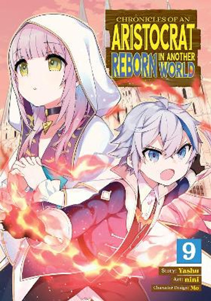 Chronicles of an Aristocrat Reborn in Another World (Manga) Vol. 9 by Yashu 9798888433423