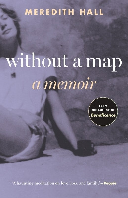 Without a Map: A Memoir: Updated by Meredith Hall 9780807016312