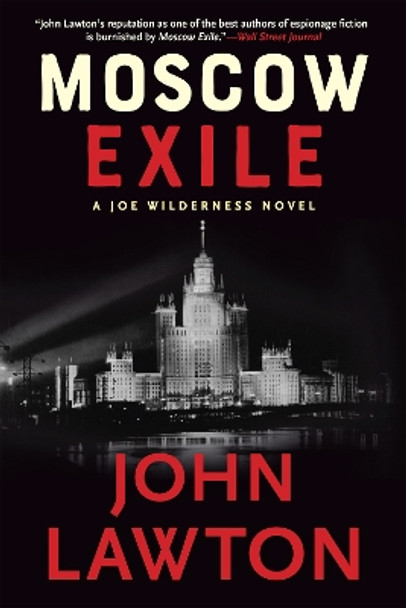 Moscow Exile: A Joe Wilderness Novel by John Lawton 9780802158031