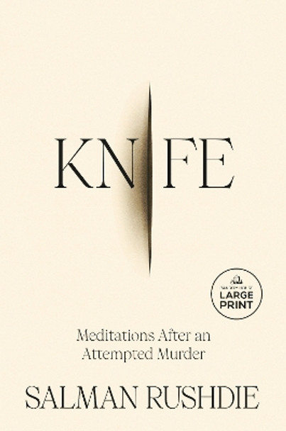 Knife: Meditations After an Attempted Murder by Salman Rushdie 9780593913659